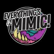 Podcast Everything's A Mimic!