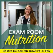 Podcast Exam Room Nutrition: Where Busy Clinicians Learn About Nutrition