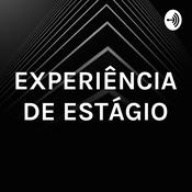 Podcast EXPERIÊNCIA DE ESTÁGIO