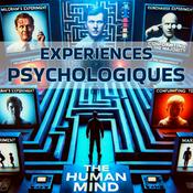 Podcast Explorations Psychologiques : Les Expériences qui Révèlent l'Esprit Humain