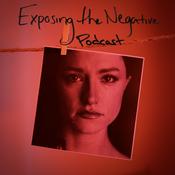 Podcast Exposing the Negative