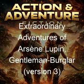 Podcast Extraordinary Adventures of Arsène Lupin, Gentleman-Burglar (version 3)