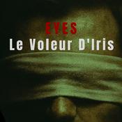 Podcast EYES: Le Voleur D'iris