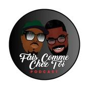 Podcast Fais Comme Chez Toi (FCCT)