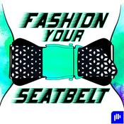 Podcast Fashion Your Seatbelt