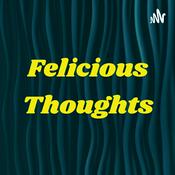 Podcast Felicious Thoughts
