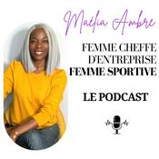 Podcast Femme Cheffe d'entreprise - Femme Sportive