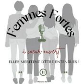 Podcast Femmes Fortes – Elles méritent d’être entendues !