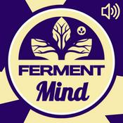 Podcast Ferment Mind