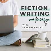 Fiction Writing Made Easy with Savannah Gilbo | How to Write a Novel & Writing Advice