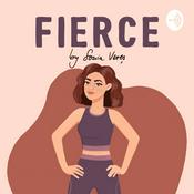 Podcast Fierce by Sonia Veres