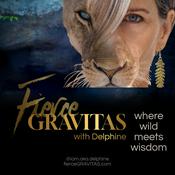 Podcast Fierce GRAVITAS with Delphine