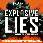 Podcast Unmissables: Explosive Lies