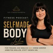 Podcast Selfmade Body - der Female Fitness Podcast für Frauen, die MIT ihrem Körper arbeiten wollen