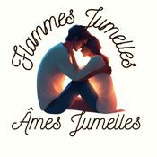 Podcast Flammes Jumelles Âmes Jumelles