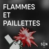 Podcast Flammes & Paillettes