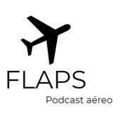 Podcast Flaps - Podcast aéreo