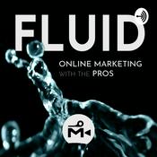 Podcast Fluid: Online Marketing with the Pros