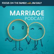 Podcast Focus on the Family Marriage Podcast