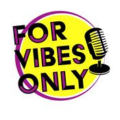 Podcast For Vibes Only