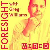 Podcast Foresight with Greg Williams