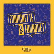 Podcast Fourchette & Fourquet