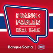 Podcast Franc-parler | Real Talk: A Montreal Canadiens podcast
