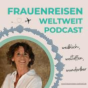 Podcast Frauenreisen Weltweit Podcast