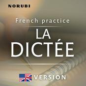 Podcast French Dictation Practice: La Dictée