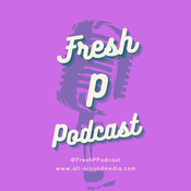 Podcast Fresh P Podcast
