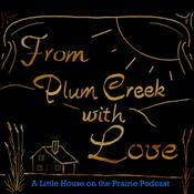 Podcast From Plum Creek With Love: A Little House on the Prairie Podcast