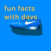 Podcast fun facts with davs