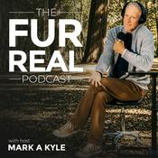 Podcast The Fur Real Podcast with Mark A Kyle