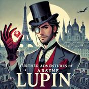 Podcast Further Adventures of Arsène Lupin