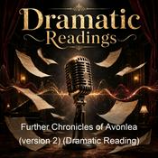 Podcast Further Chronicles of Avonlea (version 2) (Dramatic Reading)