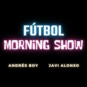 Podcast FÚTBOL MORNING SHOW