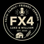 Podcast FX4: Faith, Family, Friends, and Farming