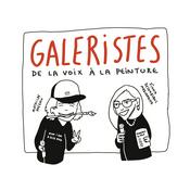 Podcast Galeristes : de la voix à la peinture