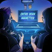 Podcast Entre Deux Manettes
