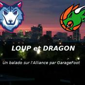 Podcast Loup et dragon par GarageFoot