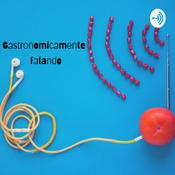 Podcast Gastronomicamente Falando