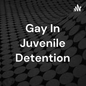 Podcast Gay In Juvenile Detention