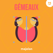 Podcast Gémeaux - L'horoscope majelan
