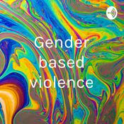 Podcast Gender based violence