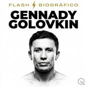 Podcast Gennady Golovkin - Flash Biográfico