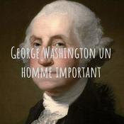 Podcast George Washington un homme important