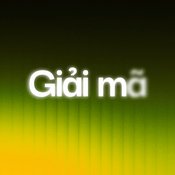 Podcast VnExpress Podcasts: Giải mã