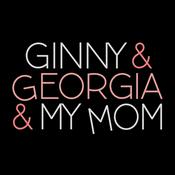Podcast Ginny & Georgia & My Mom