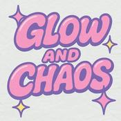 Podcast Glow &amp; Chaos par Lunaindaclub