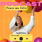 Podcast Fonce ma jolie